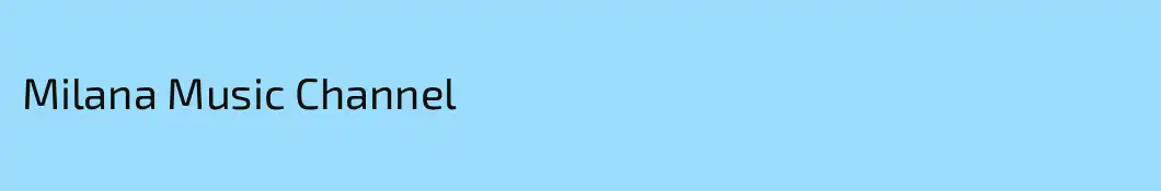 Milana Music Channel